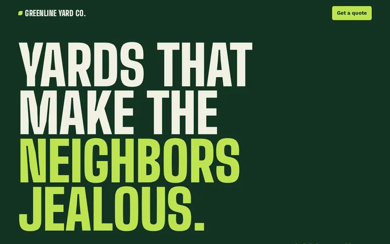 Greenline Yard Co. sample homepage: the huge headline “Yards that make the neighbors jealous.” in cream and lime on deep green.